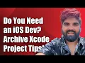 Do You Need an iOS Device to Archive an Xcode Project Explained