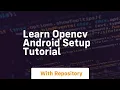 learn opencv android setup tutorial