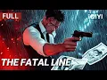 Download Lagu The Fatal Line | Action/Crime/Gangster | Chinese movie 2025 | iQIYI Movie English
