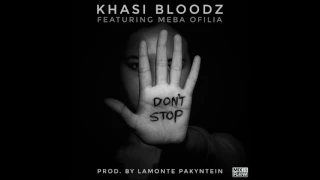 khasi bloodz dont stop ft meba ofilia prod by lamonte pakyntein 