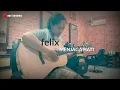 Felix irwan - menjaga hati (original music) Cover by Ean karansa