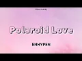 Download Lagu Polaroid Love - Enhypen | Easy Lyrics | Romanization