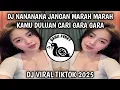 Download Lagu DJ NANANANA JANGAN MARAH MARAH KAMU DULUAN CARI GARA GARA || DJ VIRAL TIKTOK 2025‼️BY RADYA SOPAN