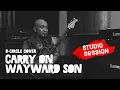 Lagu KANSAS - CARRY ON WAYWARD SON COVER BY B-CIRCLE
