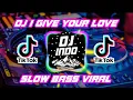 Download Lagu DJ I Give Your Love || Slow Bass Remix || Terbaru 2022 || DJ INDO