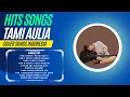 Download Lagu PILIHAN LAGU HITS TAMI AULIA  Full Album Cover
