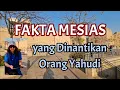 Lagu FAKTA MESIAS yang Dinantikan Orang Yahudi (Nubuatan Kitab Mikha bag ketiga)