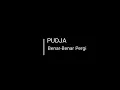 Download Lagu PUDJA - BENAR-BENAR PERGI LIRIK