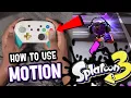 How To Use Motion Controls in Splatoon 3 Beginner Guide