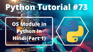 - OS Module in Python in Hindi Part 1 Python Tutorial in Hindi