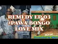 Download Lagu REMEDY_EP.03_#PAWA_BONGO_LOVE_MIX_2025_MBOSSO_BIEN DIAMOND_HARMONIZE_MARIOO_JAY MELODY_BY DJ FUN