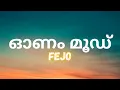 Download Lagu Onam Mood (Lyrics) - Fejo | Sahasam Movie