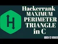 Maximum perimeter triangle hackerrank solution in c BE A GEEK Hindi