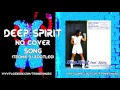 Download Lagu Deep Spirit - No Cover Song (Tronix DJ Bootleg Edit)