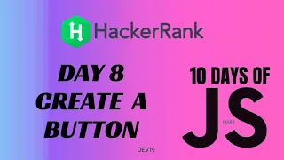 Day 8 Create a Button 10 Days of Javascript