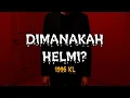 Download Lagu #172      DIMANA HELMI? (1996 KL)