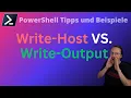 Write-Host oder Write-Output