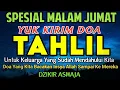 Download Lagu Doa Malam Jumat!! Yuk Kirim doa Tahlil Untuk Orang Yang telah mendahului kita
