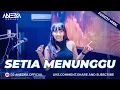 Download Lagu FUNKOT - SETIA MENUNGGU[ THOMAS ARYA feat ELSA PITALOKA ] ||{ NEW VERSION }|| BY DJ ANEZKA