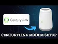 How to Set Up CenturyLink Modem Step-by-Step Guide