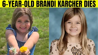 Brandi Karcher Obituary 6-Year-Old Remembered After Tragic Accident