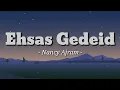 Lagu Nancy Ajram - Ehsas Gedeid Lirik Terjemahan Indonesia