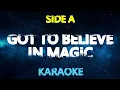 GOT TO BELIEVE IN MAGIC - Side A (KARAOKE Version)