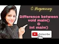 Difference between int main and void main function with example C programming