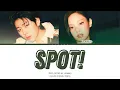 Lagu ZICO (우지호) - SPOT! (ft. JENNIE) Color Coded Lyrics