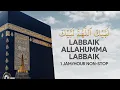 Download Lagu TALBIYAH • Labbaik Allahumma Labbaik (1 JAM/HOUR NON-STOP) | تلبية • لبيك اللهم لبيك