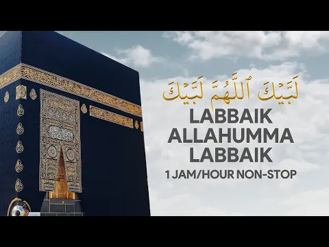 Download MP3 TALBIYAH • Labbaik Allahumma Labbaik (1 JAM/HOUR NON-STOP) | تلبية • لبيك اللهم لبيك