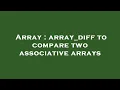 Array array - diff to compare two associative arrays