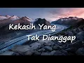 Download Lagu Kekasih Yang Tak Dianggap - Kertas Band (Lyrics \u0026 Cover)