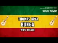 Download Lagu THOMAS ARYA - BUNGA VERSI REGGAE TERBARU 2019