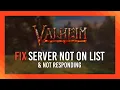 Fix server not showing t find server Valheim