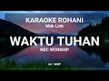Download Lagu WAKTU TUHAN NDC WORSHIP - KARAOKE ROHANI KRISTEN