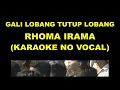 Download Lagu GALI LOBANG - RHOMA IRAMA (KARAOKE NO VOCAL)