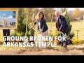 At a Glance Bentonville Arkansas Temple Groundbreaking