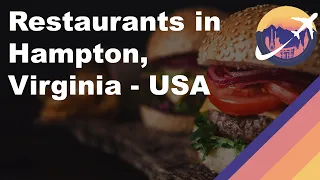 Restaurants in Hampton Virginia - USA