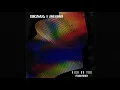 Sigma, John Newman - High On You (FOAMA Remix)