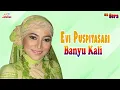 Evi Puspitasari - Banyu Kali (Official Music Video)