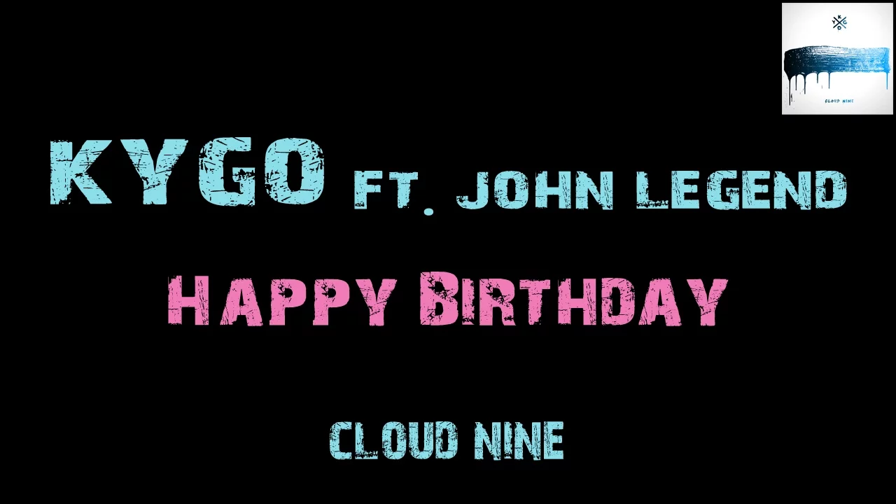 Kygo - Happy Birthday ft. John Legend [ Lyrics ] Piano