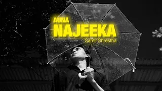 Samir Shrestha - Auna Najeeka ( Ahbhagi ) ( Official Lyrical Video )