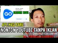 Download Lagu GoTube Aplikasi YouTube tanpa iklan dan bisa di minimize