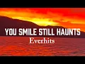 Download Lagu You Smile Still Haunts - Everhits 