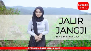 jalir jangji nazmi nadia official bandung music 