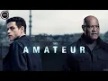 The Amateur Recap - CIA Cryptographer turned Avenger Stops at Nothing to Hunt His Wife s Killers