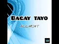 BAGAY TAYO - ALLMO$T (LYRIC VIDEO) 2020
