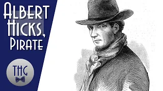 Albert Hicks the Notorious Pirate of New York City