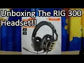 Unboxing The RIG 300 Gaming Headset